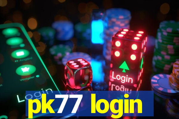 pk77 login